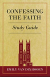 Confessing the Faith Study Guide